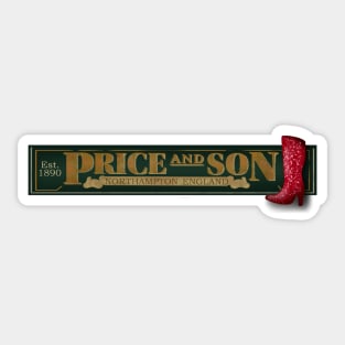 Price and Son- Kinky Boots Sticker